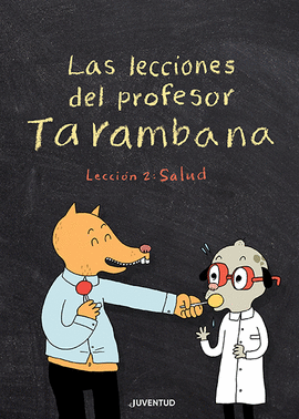 LAS LECCIONES DEL PROFESOR TARAMBANA. LECCIN 2: S