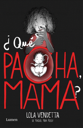 LOLA VENDETTA. QUE PACHA, MAMA?