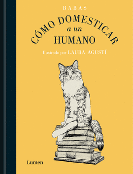 C�MO DOMESTICAR A UN HUMANO