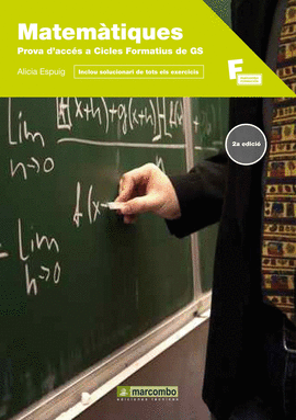 MATEM�TIQUES PER A LA PROVA D'ACC�S A CICLES FORMATIUS DE GRAU SUPERIOR