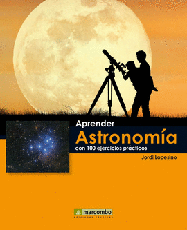 APRENDER ASTRONOMA CON 100 EJERCICIOS PRCTICOS