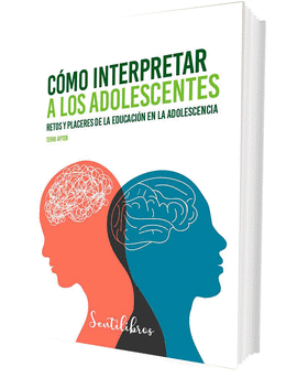 CMO INTERPRETAR A LOS ADOLESCENTES