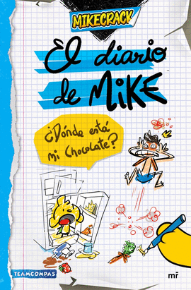 EL DIARIO DE MIKE. DNDE EST MI CHOCOLATE?