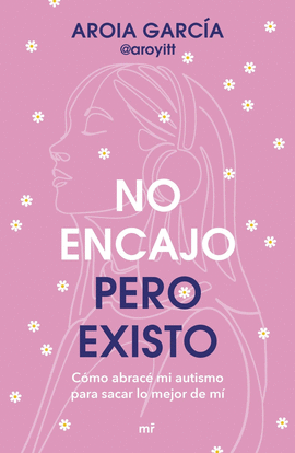 NO ENCAJO, PERO EXISTO