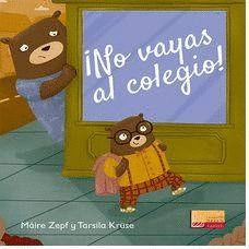 NO VAYAS AL COLEGIO