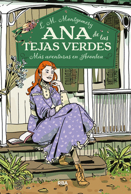 ANA DE LAS TEJAS VERDES 4. MS AVENTURAS EN AVONLEA