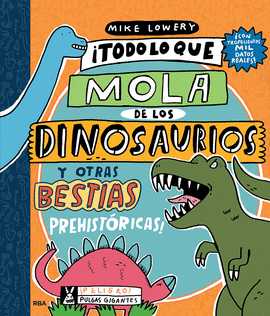�TODO LO QUE MOLA DE LOS DINOSAURIOS Y OTRAS BESTIAS PREHIST�RICAS!