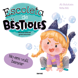 NO EM VULL BANYAR. ESCOLETA DE BESTIOLES