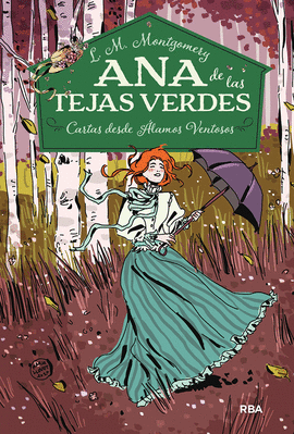 ANA DE LAS TEJAS VERDES 7 - CARTAS DESDE LAMOS VENTOSOS