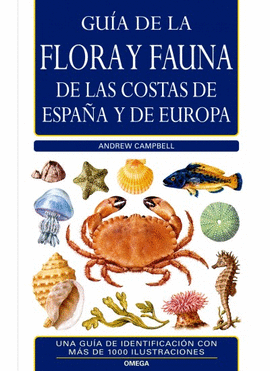 GUIA DE LA FLORA Y FAUNA DE LAS COSTAS DE ESPA�A Y EUROPA