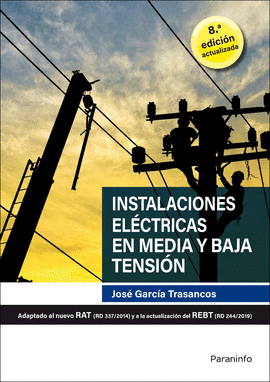 INSTALACIONES EL�CTRICAS EN MEDIA Y BAJA TENSI�N 8.� EDICI�N 2020