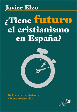 TIENE FUTURO EL CRISTIANISMO EN ESPAA?