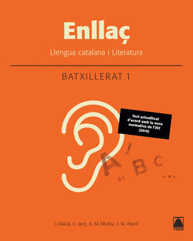 ENLLA. LLENGUA CATALANA I LITERATURA 1. BATXILLERAT