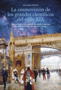 LA COSMOVISION DE LOS GRANDES CIENTIFICOS DEL SIGLO XIX