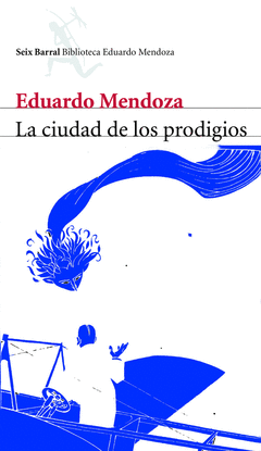 CIUDAD DE LOS PRODIGIOS, LA