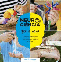 NEUROCINCIA PER A NENS. 52 EXPERIMENTS, MODELS I ACTIVITATS PER EXPLORAR EL CER
