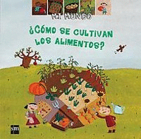 � COMO SE CULTIVAN LOS ALIMENTOS ?