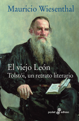 EL VIEJO LEON:TOLSTOI, UN RETRATO LITERARIO