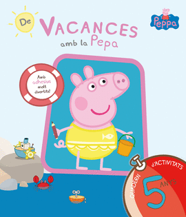 VACANCES AMB LA PEPA 5 ANYS