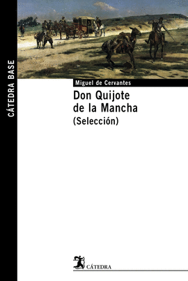 DON QUIJOTE DE LA MANCHA. (SELECCION)