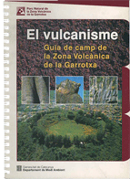 VULCANISME. GUIA DE CAMP DE LA ZONA VOLCANICA DE LA GARROTXA, EL