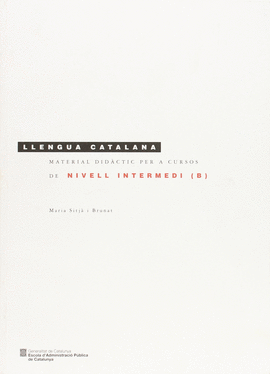 LLENGUA CATALANA. MATERIAL DID�CTIC PER A CURSOS DE NIVELL INTERMEDI (B)