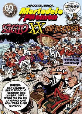 MORTADELO Y FILEMON. SIGLO XX, QUE PROGRESO!