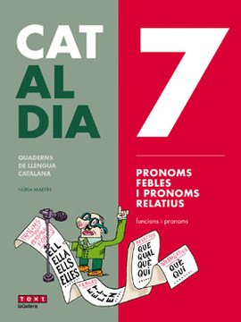 7 PRONOMS FEBLES I PRONOMS RELATIUS. CAT AL DIA 2019