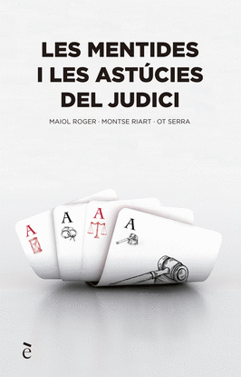 LES MENTIDES I LES ASTCIES DEL JUDICI