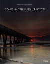 C�MO HACER BUENAS FOTOS