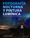 FOTOGRAFA NOCTURNA Y PINTURA LUMNICA