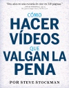 C�MO HACER V�DEOS QUE VALGAN LA PENA