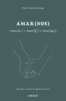 AMAR(ME) + AMAR(TE) = AMAR(NOS)