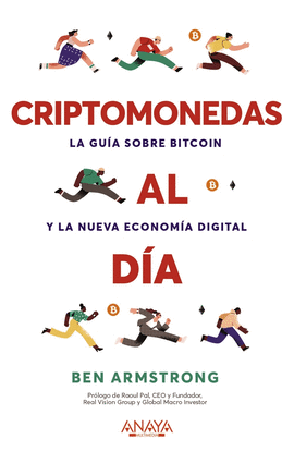 CRIPTOMONEDAS AL DA. LA GUA SOBRE BITCOIN Y LA NUEVA ECONOMA D