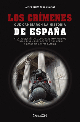 CRIMENES QUE CAMBIARON LA HISTORIA DE ESPAA, LOS