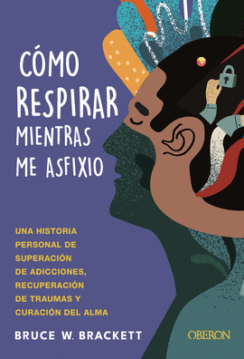 COMO RESPIRAR MIENTRAS ME ASFIXIO