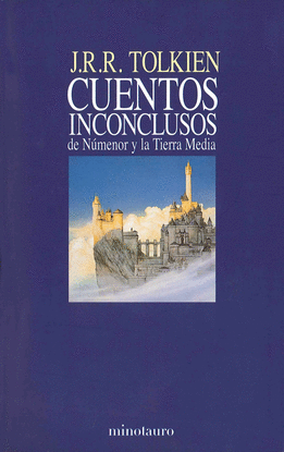 CUENTOS INCONCLUSOS DE NUMENOR Y LA TIERRA MEDIA