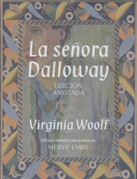 LA SEORA DALLOWAY. EDICIN ANOTADA