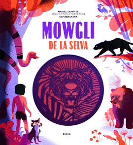(CAT).MOWGLI DE LA SELVA.(LLIBRE REGAL)