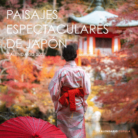 CALENDARIO PAISAJES ESPECTACULARES JAP�N 2027