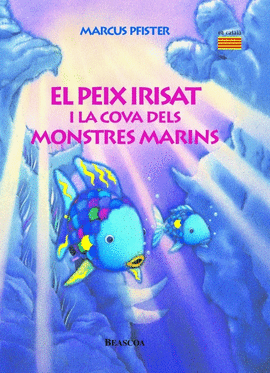 EL PEIX IRISAT I LA COVA DELS MONSTRES MARINS