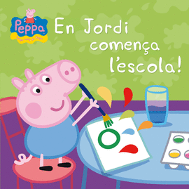 EN JORDI COMENA L'ESCOLA! (UN CONTE DE LA PORQUETA PEPA)