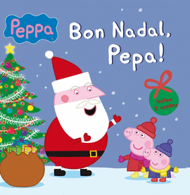 BON NADAL, PEPA! (LA PORQUETA PEPA N�M.10)