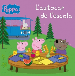 L'AUTOCAR DE L'ESCOLA. PEPPA PIG