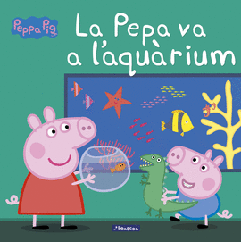 PORQUETA PEPA (CONTE). VA A L'AQUARIUM