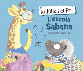 L'ESCOLA SABANA. LA JLIA I EL POL