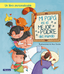 MI PAP� ES EL MEJOR PADRE DEL MUNDO (EDICI�N PERSONALIZABLE)