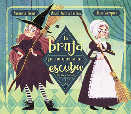 BRUJA QUE NO QUERIA UNA ESCOBA (DE LAS DE BARRER)