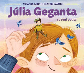 LA JLIA GEGANTA SE SENT PETITA