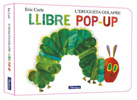 L' ERUGUETA GOLAFRE. EL LLIBRE POP UP